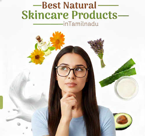 Best Natural Skincare Products in Tamil Nadu (2025)